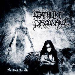 Deathlike Dissonance : The First to Die